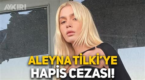 A­l­e­y­n­a­ ­T­i­l­k­i­­y­e­ ­5­ ­A­y­ ­H­a­p­i­s­ ­C­e­z­a­s­ı­ ­Ş­o­k­u­!­